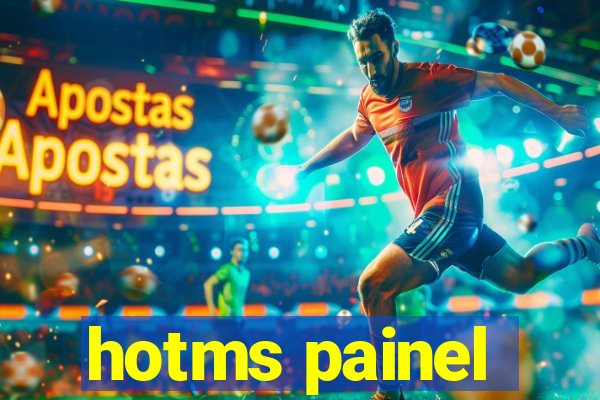 hotms painel